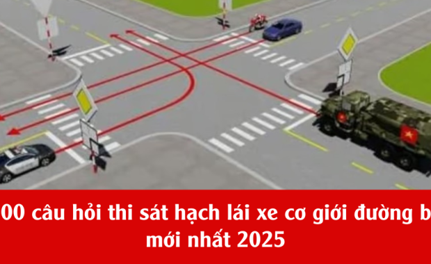 Cập nhật bộ đề 600 câu hỏi thi sát hạch lái xe cơ giới đường bộ mới nhất 2025 đầy đủ và chi tiết