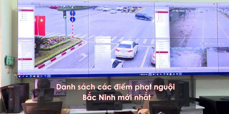 các điểm phạt nguội ở Bắc Ninh mới nhất