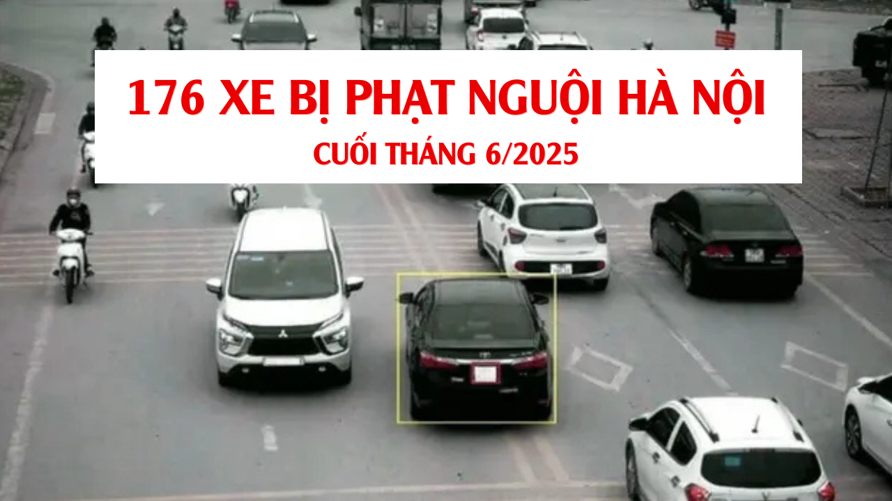 Phạt nguội Hà Nội tháng 6/2025