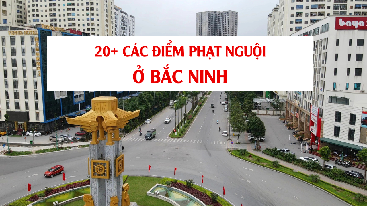 20+ các điểm phạt nguội ở Bắc Ninh mới nhất